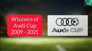 Winners of Audi Cup 2009 - 2021