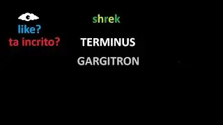 video novo com SHREK e TERMINUS e GARGITRON