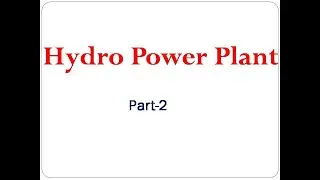 Parts of Hydro Power Plant