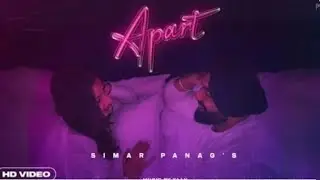 APART IFull Video | Simar Panag | Xaan | Newunjabi Songs 2021