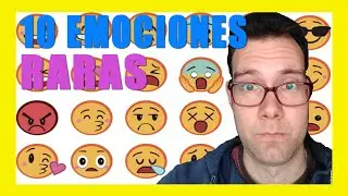 10 EMOCIONES RARAS que VIVES y no lo SABÍAS por PsicoVlog