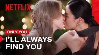 Tawan and Ayla Could&rsquo;ve Met Long Ago | Only You | Netflix Philippines