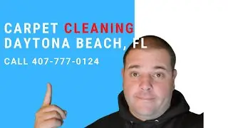 Carpet Cleaning Daytona Beach, Fl (407)777-0124