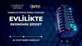 Avukat Eyüp Sabri Canbolat Ntv Radyo Yayını Evlilikte Ekonomik Şiddet