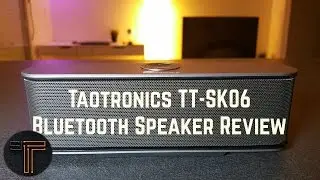 Taotronics TT-SK06 Bluetooth Speaker - The Best Under 50?