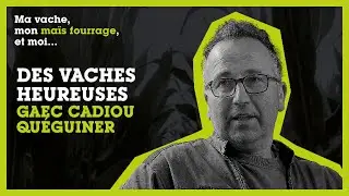 DES VACHES HEUREUSES - GAEC CADIOU-QUEGUINER (29)