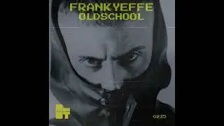 RIOT235 - FRANKYEFFE - OLDSCHOOL