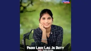 Padh Likh Lag Ja Duty