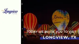 Destination Days: Longview, Texas