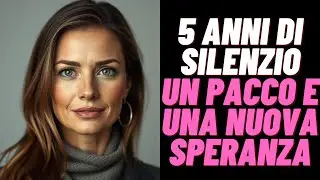 5 ANNI DI SILENZIO UN PACCO E...#storiavera #storytime #racconti narrati #storia d'amore