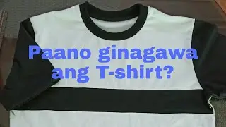 Paano Gumawa O Magbuo Ng T-Shirt at ilang machine Ang gagamitin?