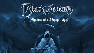 Black Aeons - Shadow of a Dying Light (Track Premiere)