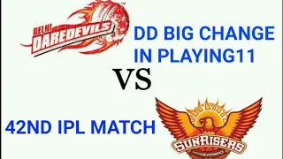 DD VS SRH 42ND IPL MATCH BIG CHANGE DELHI PLAYING11 DREAM11 AND WAVE11 TEAM