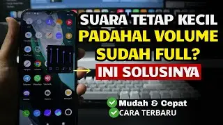 Cara Mengatasi Suara Hp Kecil Padahal Volume Full DI Semua Hp Android | Volume Full Tapi Suara Kecil