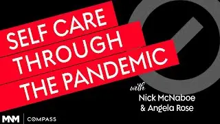Self Care Through The Pandemic with Angela Rose
