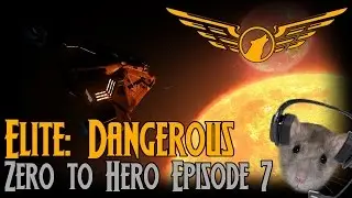 Elite: Dangerous Let's Play - Zero to Hero Ep-7 [Season 1]