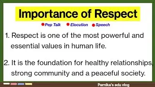 10 Lines about Importance of Respect, PEP Talk || Speech on Respect