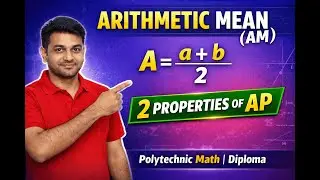 Arithmetic Mean Explained | AM Formula & AP Important Properties | Diploma Maths