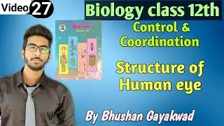Structure of Human eye || Part 27 Control and coordination class 12 new syllabus