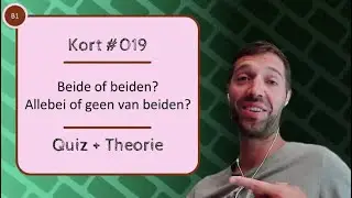 Learn Dutch with a quiz: beide / beiden (with or without -n)? (kort #019)