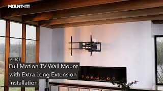 Full Motion TV Wall Mount with Extra Long Extension | MI-401 (Installation)