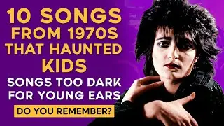 10 Songs That Traumatized 70s Kids