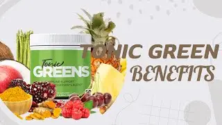 HONEST BENEFITS   OF TONIC GREEN