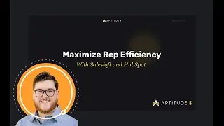Maximize Rep Efficiency with Salesloft and HubSpot