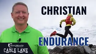 Cable Lane: Christian Endurance