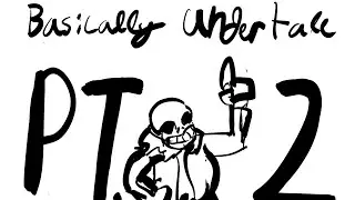 Basically Undertale pt. 2