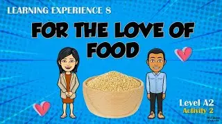 FOR THE LOVE OF FOOD - APRENDO EN CASA - A2 - EXPERIENCIA 8 - ACTIVIDAD 2