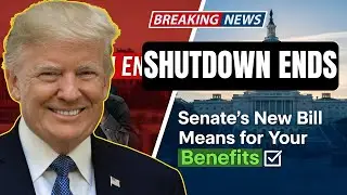 📢 Government Shutdown Over: Key Changes to Benefits from Senate&rsquo;s New Bill
