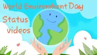 5th June Status Video l Environment day whatsapp status video 2020