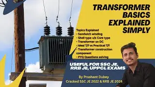 Transformer Basics 2 For SSC JE, RRB JE, UPPCL JE, PSU's, AE Examination | By PRASHANT DUBEY Sir