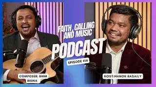 Podcast: Faith, Calling, and Music | Inspiring a New Generation | Pastor Bhim Biswa | Nepali Podcast