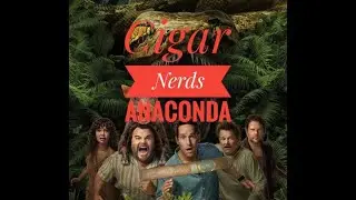 Cigar Nerds My Anaconda Don't Want None