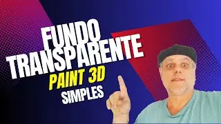 Fundo Transparente Simples Utilizando Paint 3D