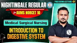Introduction to Digestive system | Demo Class Part 1 | Nightingale Regular Batch | AIIMS NORCET 10