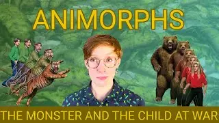 ANIMORPHS: The Monster and the Child at War