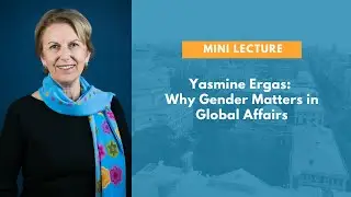Yasmine Ergas: Why Gender Matters in Global Affairs