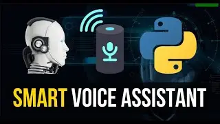 Make a Voice Assistant   Robot with Python
