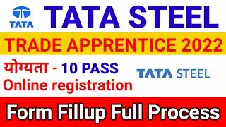 TATA Steel trade apprentice form fill up 2022 | tata apprentice 2022 online form fill up |tata steel