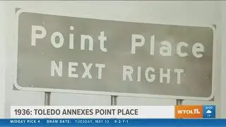 Toledo annexes Point Place | Today in Toledo History - May 11