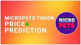 Micropets Token Price Prediction 2022-2025 | Micropets Crypto Review, Analysis, Coinmarkecap & News
