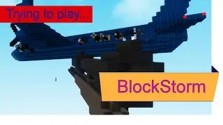 Trying to play    BlockStorm