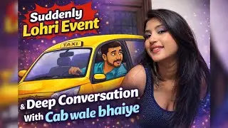 Cab Ride Turned Emotional 💔 | Lohri Night & Deep Conversation