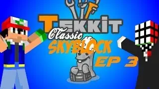 Tekkit classic Skyblock EP3 