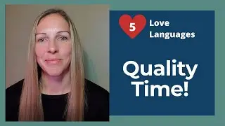 Love Language - Quality Time