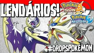 #DropsPok&eacute;mon - Lend&aacute;rios de Pok&eacute;mon Sun e Moon Revelados! Solgaleo e Lunalaa?!