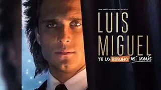 Luis Miguel, La Serie | Temporada Uno | #TeLoResumo